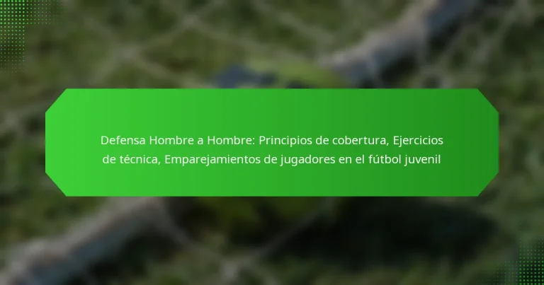 Defensa Hombre a Hombre: Principios de cobertura, Ejercicios de técnica, Emparejamientos de jugadores en el fútbol juvenil