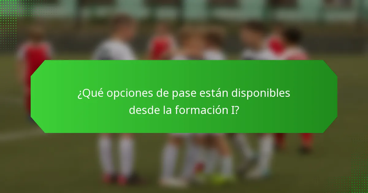 ¿Qué opciones de pase están disponibles desde la formación I?